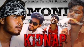 KIDNAP || ARPIT SHARMA | RAJ KUSH | TEAM UP81 HARIGARH