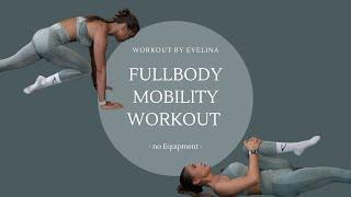 FULLBODY MOBILITY WORKOUT | Workout by Evelina