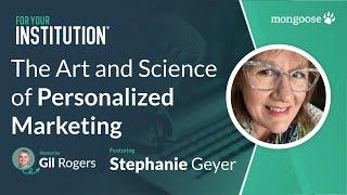 The Art and Science of Personalized Marketing in Higher Education with Stephanie Geyer