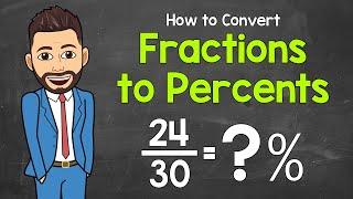 How to Convert a Fraction to a Percent | Math with Mr. J