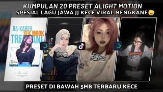 KUMPULAN 20 PRESET JJ ALIGHT MOTION SPESIAL LAGU JAWA MENGKANE JJ KECE 2024 | PRESET DI BAWAH 5 MB