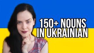 Learn more than 150 Basic Important Ukrainian Nouns! | Let's Learn Ukrainian