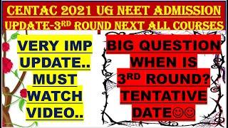 CENTAC 21-22 IMPORTANT UPDATE ON 3RD ROUND PROCESS & DATE | CENTAC NEXT ROUND 3RD/MOP UP COUNSELLING