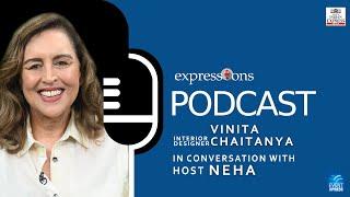 Celebrated interior designer, Vinita Chaitanya on home aesthetics and the spirit of style!