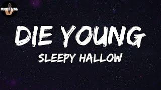 Sleepy Hallow - Die Young (Lyric Video)