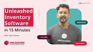 Inventory Management Software by Unleashed – 15 Minute Demo