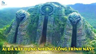 15 Kiến Trúc Cổ Đại Bí Ẩn Đến Nay Vẫn Chưa Rõ Nguồn Gốc Xây Dựng | Thiên Hà TV