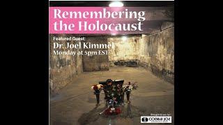 Dr  Joel Kimmel   Remembering the Holocaust