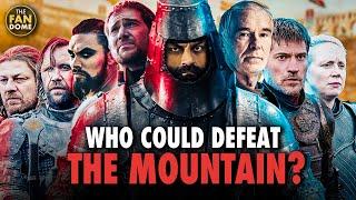 Who Could and Could't DEFEAT The Mountain | SUPER EDITION