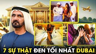 Tiết Lộ 7 Bí Mật Đen Tối Nhất Mà DUBAI Không Bao Giờ Muốn Thế Giới Biết | Giới Quý Tộc