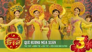 Quê Hương Mùa Xuân - Thu Thủy, Minh Thư, Bảo Thy, Tiêu Châu Như Quỳnh | Gala Nhạc Việt 3