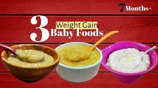 3 Weight Gain Baby Foods | Healthy Recipes For 6-12 Month+ Babies | Ragi Rice Carrot | Apple Upma