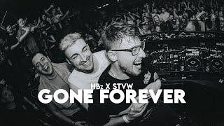 HBz x STVW - Gone Forever (Offical Video)