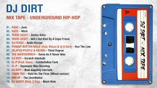 DJ DIRT - MIX TAPE 100% UNDERGROUND HIP-HOP