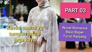 Part 3 Novel Romantis Bikin Baper New  Turun Ranjang