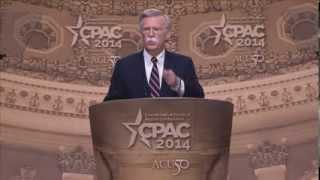 CPAC 2014 - The Hon. John Bolton, American Enterprise Institute