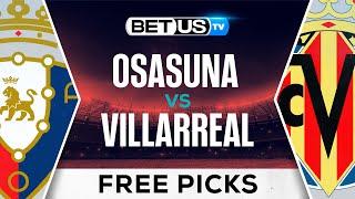 Osasuna vs Villarreal | LaLiga Expert Predictions, Soccer Picks & Best Bets