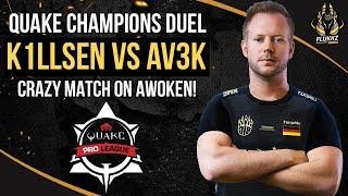 K1LLSEN VS. AV3K - AWOKEN - QUAKE PRO LEAGUE (QUAKECON 2019)