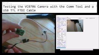 Testing the VC0706 Serial Camera with the Comm Tool and a USB TTL FTDI Cable