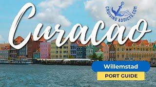 Cruise Port Guides - Willemstad Curacao Cruise Port Guide