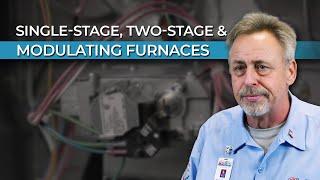 Single-Stage, Two-Stage and Modulating Furnaces