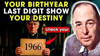 What the Last Digit of Your Birth Year Means WILL SURPRISE YOU | C.S. Lewis