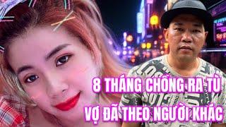 8 Tháng Chồng Ra Tù Vợ Đã Theo Người Khác Công Trần cảm thấy rất tiếc
