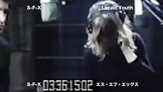 S-F-X LIQUID YOUTH