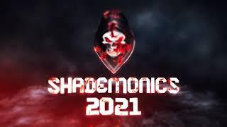 Shademonics 2021 Trailer