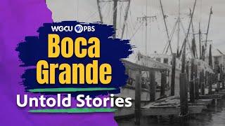 Boca Grande, Florida: Island Jewel | Untold Stories | Florida History