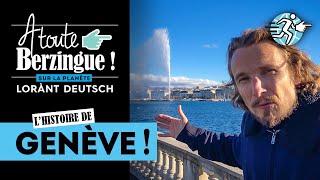 L'histoire de GENÈVE... A toute Berzingue !