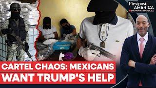 Mexico: Cartel-Plagued Culiacan City Residents "Beg" Trump to Save Them | Firstpost America | N18G