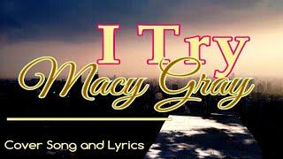 I Try - Macy Gray Cover Song and Lyrics