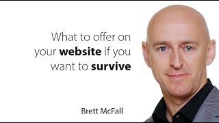 Brett McFall - Uncommon View #51 - What to offer on your website if you want to survive