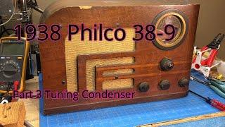 1938 Philco 38 9 Part 3 of 6 Tuning Condenser Maintenance
