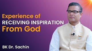 Experience of Receiving Inspiration From GOD | BK Dr. Sachin | Brahmakumaris Nepal | BK Video