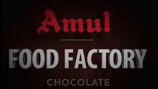 #Amul Food Factory: Chocolate