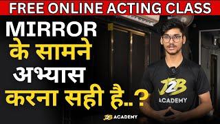 Should We Act in Front Of The Mirror | Mirror Acting | ACTING TIPS