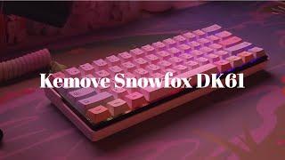 Kemove Snowfox DK61| unboxing and modding w/sound test