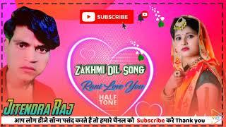 zakhmi dil song Hindi Jitendra Raj