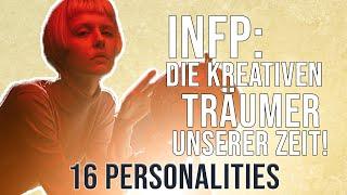 INFP (Mediator): Die kreativen Träumer unserer Zeit! + Tipp | 16 Personalities (Deutsch)