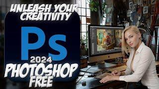 Adobe Photoshop 2024 Unveiled: Download for FREE & Explore New Ai Features! [No Crack Needed]