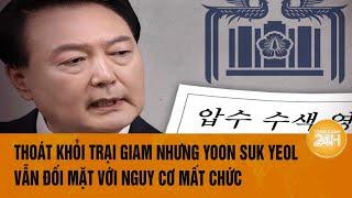 "Án treo" bãi nhiệm tổng thống Yoon Suk Yeol: Dù tự do, nhưng dư luận muốn hạ bệ | Toàn cảnh 24h