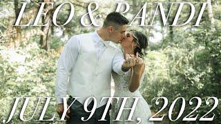 Leo & Randi - Wedding Video (July 9th, 2022)