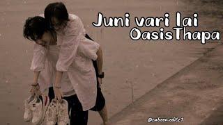 Oasis Thapa - Juni Vari Lai [ Official Music Lyrics Video ]