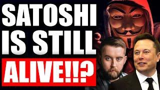 Satoshi Nakamoto is 100% ALIVE!! Elon Musk or Sergey Nazarov is the Creator of BITCOIN!!