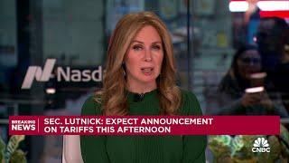 Commerce Secretary Howard Lutnick: Expect announcement on tariffs this afternoon