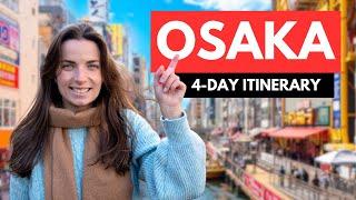 4 DAY OSAKA ITINERARY  the best things to do in Osaka  Japan Travel Guide