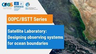 Satellite Laboratory for UN Ocean Decade: Designing observing systems for ocean boundaries