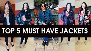 YOU NEED TO HAVE THESE | TOP 5 | MUST HAVE JACKETS | SEEMA MAZHAR